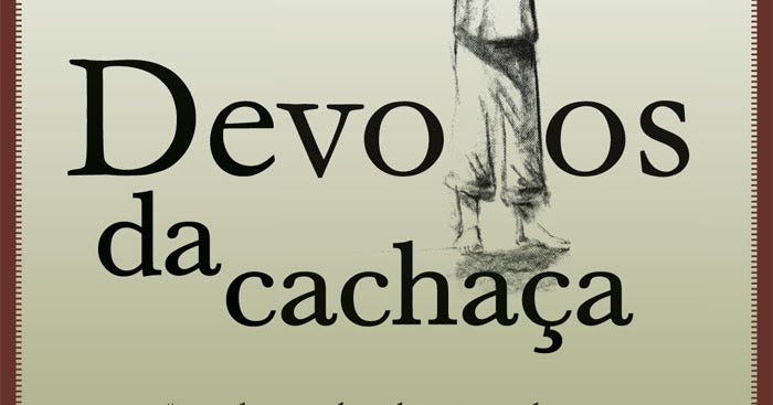 Devotos da Cachaça - O Filme